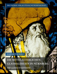 Vorderes Coverbild Corpus Vitrearum medii Aevi Deutschland / Die mittelalterlichen Glasmalereien in Nürnberg