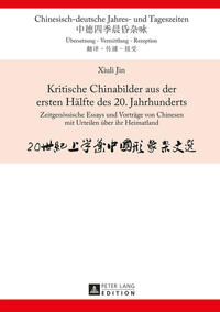 Kritische Chinabilder aus der ersten Hälfte des 20. Jahrhunderts