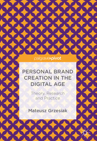 Personal Brand Creation in the Digital Age