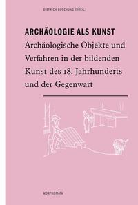 Archäologie als Kunst