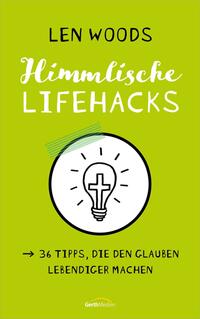 Himmlische Lifehacks