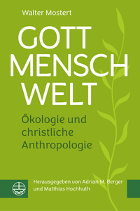 Gott – Mensch – Welt