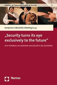 Vorderes Coverbild "Security turns its eye exclusively to the future"