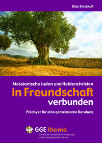 Messianische Juden und Heidenchristen in Freundschaft verbunden