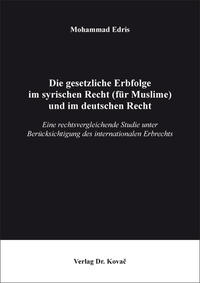 Die gesetzliche Erbfolge im syrischen Recht (für Muslime) und im deutschen Recht