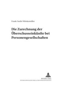 Die Zurechnung der Überschusseinkünfte bei Personengesellschaften