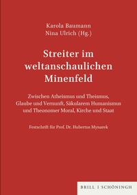 Streiter im weltanschaulichen Minenfeld. Festschrift für Prof. Dr. Hubertus Mynarek