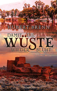 Damit die Wüste wieder blüht