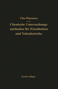 Vita-Massenez Chemische Untersuchungsmethoden für Eisenhütten und Nebenbetriebe