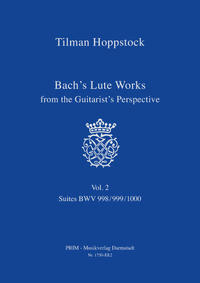Bach's Lute Works from the Guitarist's Perspective Vol. 2 - BWV 998/999/1000
