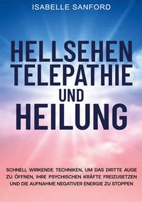 HELLSEHEN TELEPATHIE UND HEILUNG