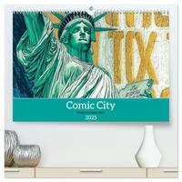 Comic City (hochwertiger Premium Wandkalender 2025 DIN A2 quer), Kunstdruck in Hochglanz