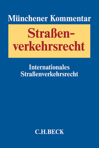 Münchener Kommentar zum Straßenverkehrsrecht Band 3: Internationales Straßenverkehrsrecht
