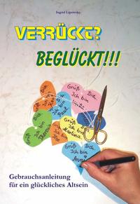 Verrückt? Beglückt!!!