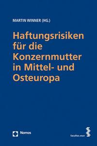 Haftungsrisiken für die Konzernmutter in Mittel- und Osteuropa