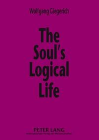 The Soul’s Logical Life