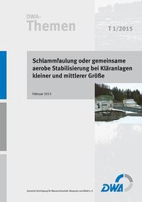 Vorderes Coverbild Schlammfaulung oder gemeinsame aerobe Stabilisierung bei Kläranlagen kleiner und mittlerer Größe