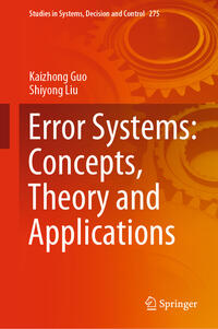 Error Systems: Concepts, Theory and Applications