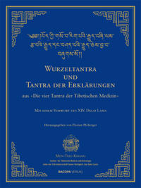 Wurzel-Tantra und Tantra der Erklärungen der tibetischen Medizin