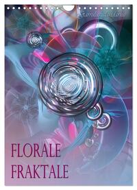 Vorderes Coverbild Florale Fraktale (Wandkalender 2025 DIN A4 hoch), CALVENDO Monatskalender