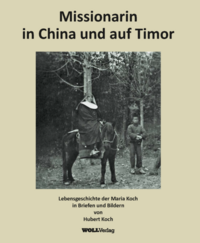 Missionarin in China und auf Timor