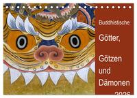 Buddhistische Götter, Götzen und Dämonen (Tischkalender 2026 DIN A5 quer), CALVENDO Monatskalender