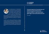 Prozessintegrierte Herstellung und Einbettung piezoelektrischer Sensormodule in sprühtechnisch gefertigte Faserverbundstrukturen