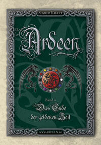 Vorderes Coverbild Ardeen, Band 4: Das Ende der goldenen Zeit