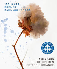 150 Jahre Bremer Baumwollbörse
