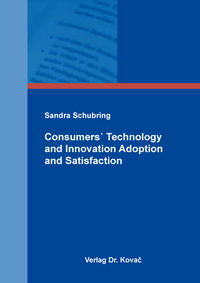 Consumers? Technology and Innovation Adoption and Satisfaction