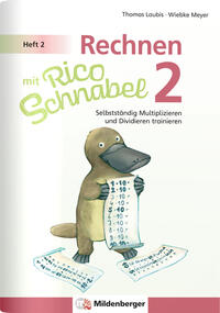 Vorderes Coverbild Rechnen mit Rico Schnabel 2, Heft 2 – Selbstständig das Multiplizieren und Dividieren trainieren