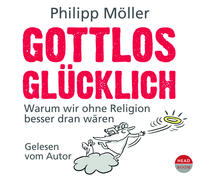 Gottlos glücklich