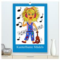 Kunterbunte Mädels (hochwertiger Premium Wandkalender 2025 DIN A2 hoch), Kunstdruck in Hochglanz
