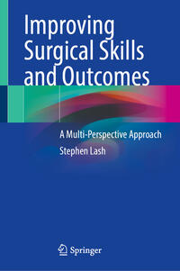 Improving Surgical Skills and Outcomes