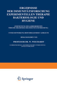 Ergebnisse der Immunitätsforschung Experimentellen Therapie Bakteriologie und Hygiene