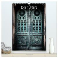 DIE TÜREN (hochwertiger Premium Wandkalender 2026 DIN A2 hoch), Kunstdruck in Hochglanz