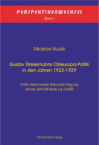 Gustav Stresemanns Osteuropa-Politik in den Jahren 1923-1929