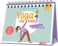 Yoga für Kinder - 30 einfache Übungen für Kinder von 2 bis 6 Jahren