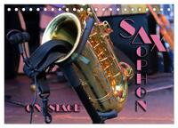 SAXOPHON - on stage (Tischkalender 2026 DIN A5 quer), CALVENDO Monatskalender