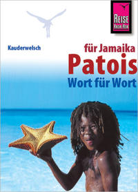 Reise Know-How Sprachführer Patois für Jamaika - Wort für Wort
