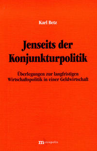 Jenseits der Konjunkturpolitik