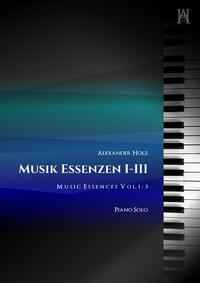 Musik Essenzen Werksammlung 1 / Musik Essenzen I-III