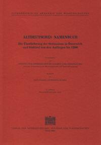 Altdeutsches Namenbuch. Die Überlieferung der Ortsnamen in Österreich und Südtirol von den Anfängen bis 1200