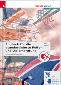 Vorderes Coverbild Englisch für die standardisierte Reife- und Diplomprüfung - Forms and Structures 7/8 AHS, I-III HAK/HTL/HLW/HLM/HLK/HLT