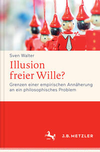 Illusion freier Wille?