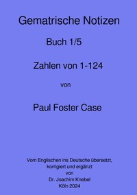 Gematrische Notizbücher von Paul Foster Case / Gematrische Notizbücher