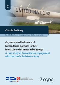 Organisational behaviour of humanitarian agencies in their interaction with armed rebel groups