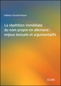 La répétition immédiate du nom propre en allemand : enjeux textuels et argumentatifs
