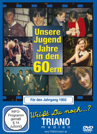 Unsere Jugend-Jahre in den 60ern - Für den Jahrgang 1955: zum 70. Geburtstag
