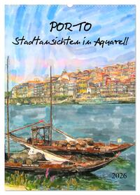 Porto - Stadtansichten in Aquarell (Wandkalender 2026 DIN A2 hoch), CALVENDO Monatskalender